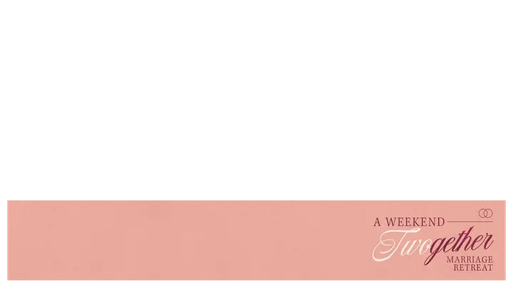 A Weekend Twogether Marriage Retreat: lower third