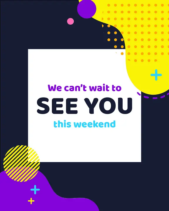 We Can’t Wait To See You This Weekend: social post