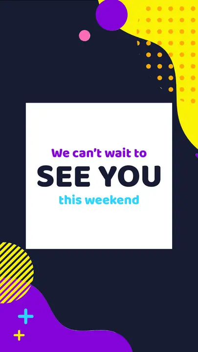 We Can’t Wait To See You This Weekend: story