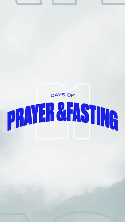 21 Days Of Prayer And Fasting: story