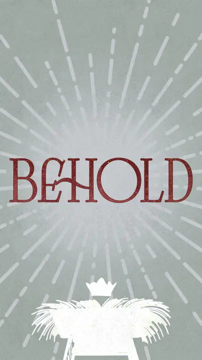 Behold: story