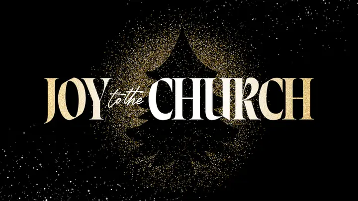 Joy To The Church: 4K slide
