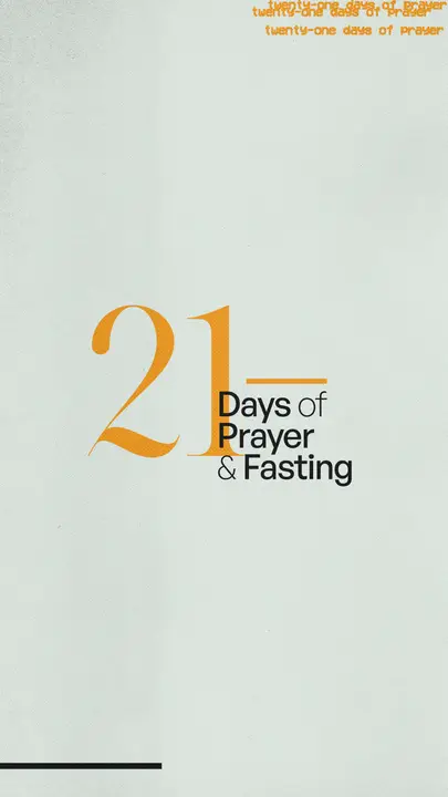 21 Days of Prayer & Fasting: story