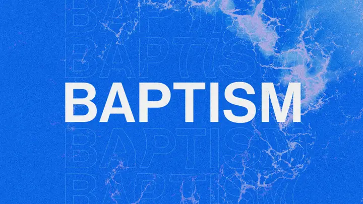 Baptism: 4K slide