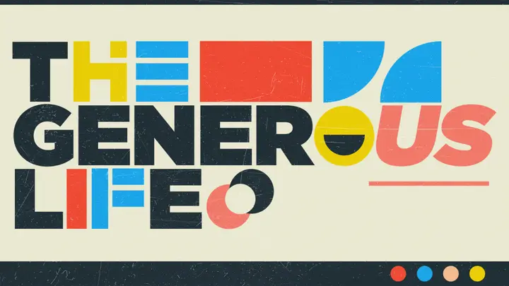 The Generous Life: 4K slide