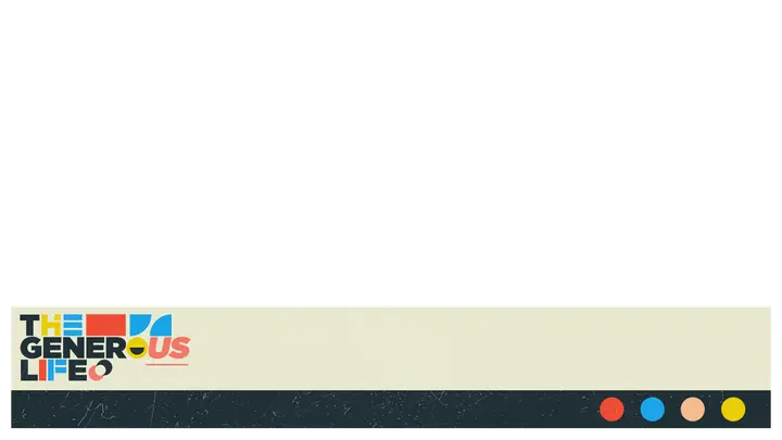 The Generous Life: lower third