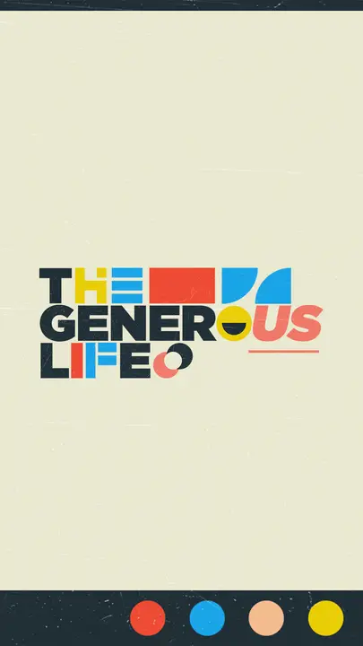 The Generous Life: story