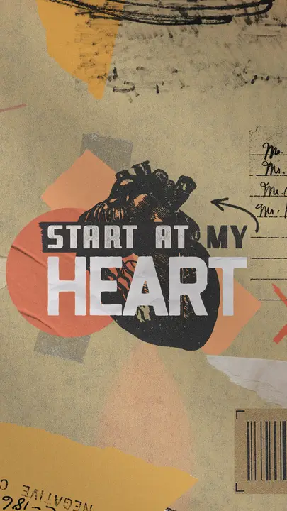 Start At My Heart: story