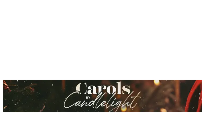 Carols By Candlelight: lower third