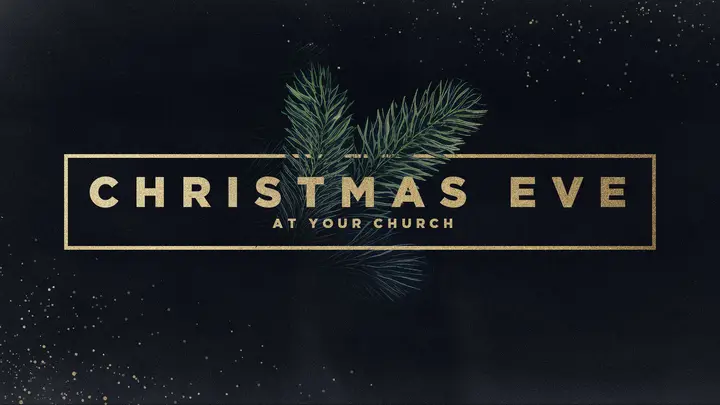 Christmas Eve At Your Church: HD slide