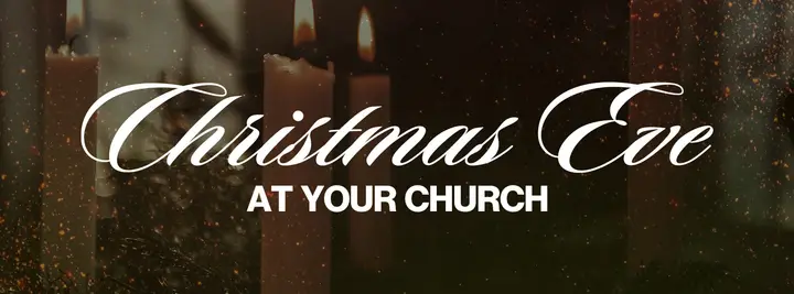 Christmas Eve At Your Church: facebook cover