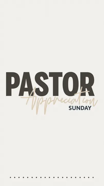 Pastor Appreciation Sunday: story
