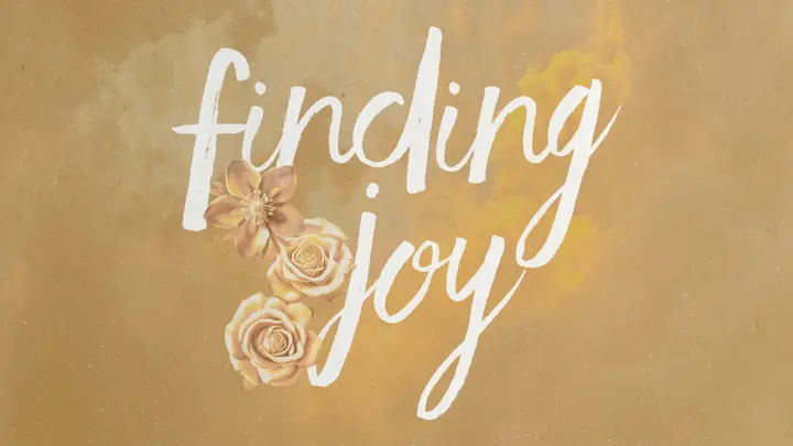 Finding Joy: 4K slide