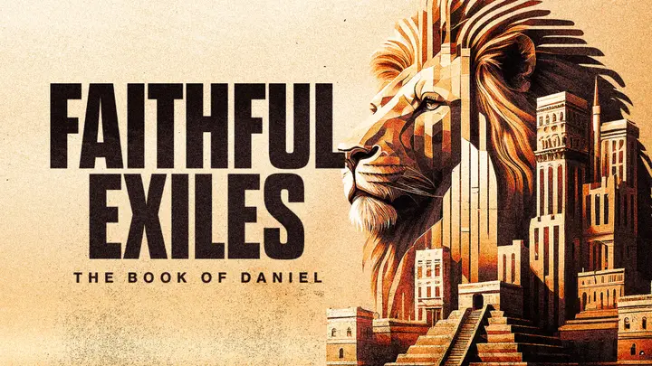 Faithful Exiles: The Book of Daniel: 4K slide