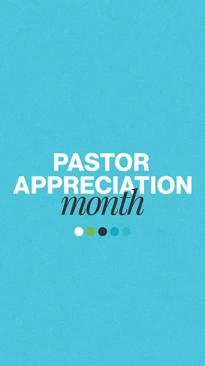 Pastor Appreciation Month: story