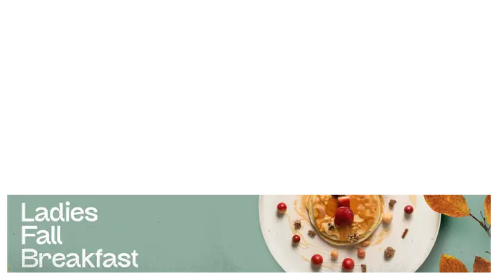 Ladies Fall Breakfast: lower third