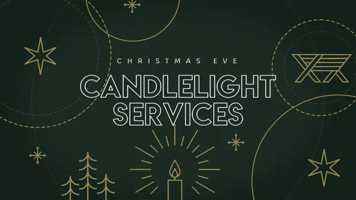 Christmas Eve Candlelight Services: 4K slide