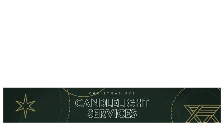 Christmas Eve Candlelight Services: lower third