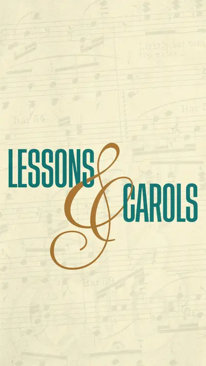 Lessons & Carols: story