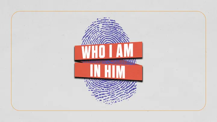 Who I Am In Him: HD slide