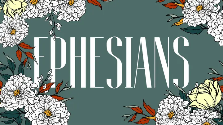 Ephesians: 4K slide