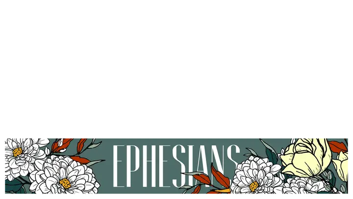 Ephesians: lower third