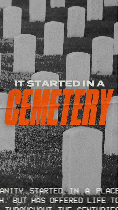 It Started In A Cemetery: story