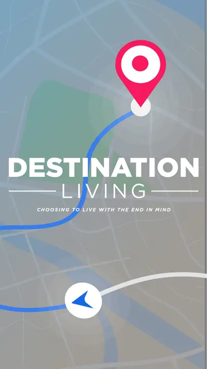Destination Living: story