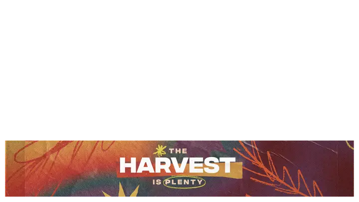 The Harvest is Plenty: lower third