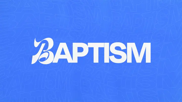Baptism: 4K slide