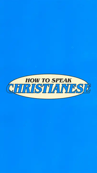 How To Speak Christianese: story