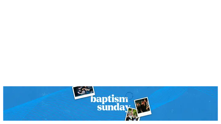 Baptism Sunday: lower third