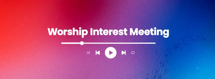 Worship Interest Meeting: facebook cover
