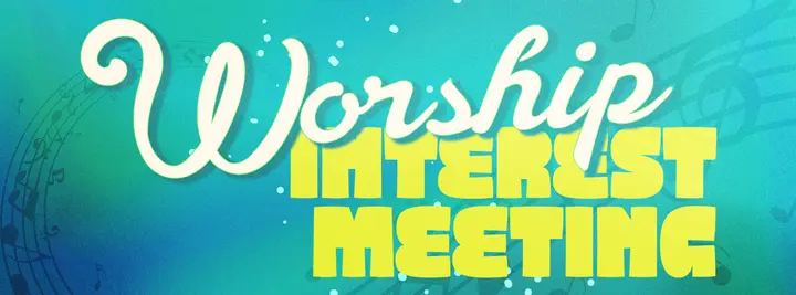 Worship Interest Meeting: facebook cover