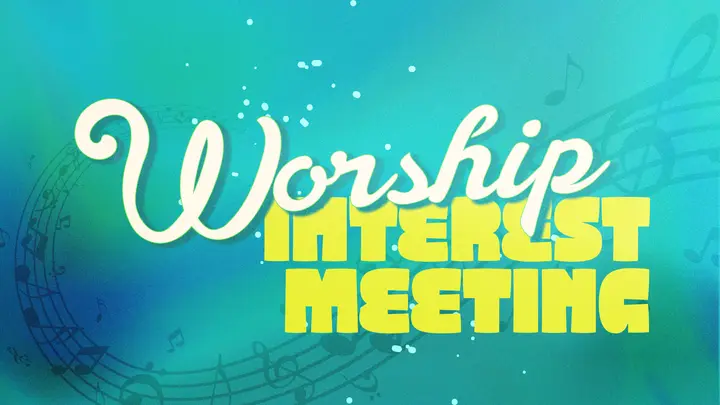 Worship Interest Meeting: HD slide