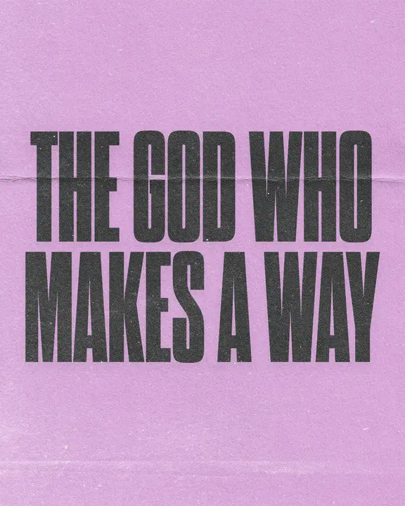 The God Who Makes A Way: social post