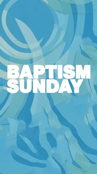 Baptism Sunday: story