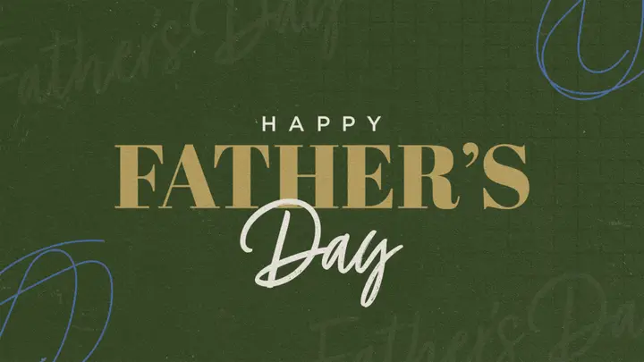 Happy Father’s Day: 4K slide