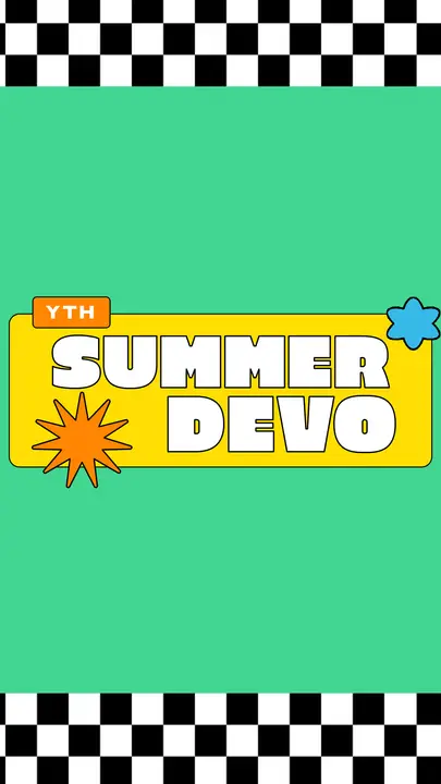 YTH Summer Devo: story
