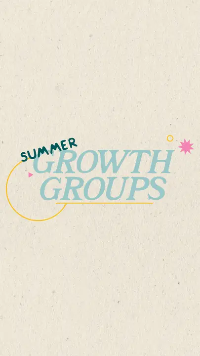 Summer Growth Groups: story