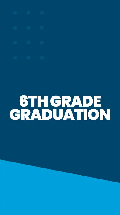 6th Grade Graduation: story