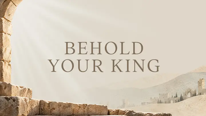 Behold Your King: HD slide