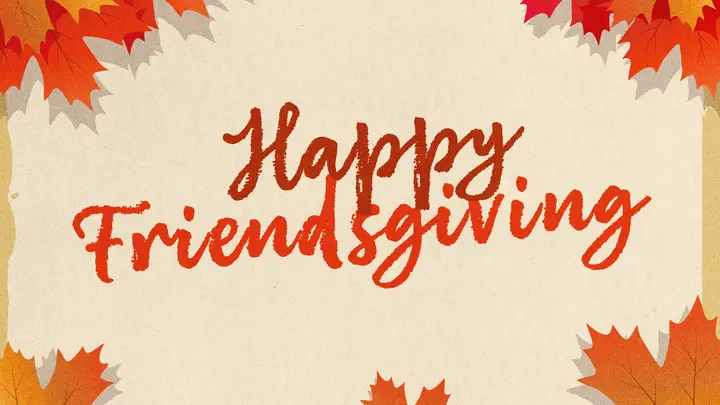 Happy Friendsgiving: HD slide