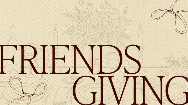 Friendsgiving: 4K slide