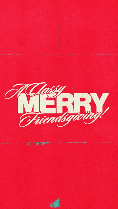 A Classy Merry Friendsgiving: story
