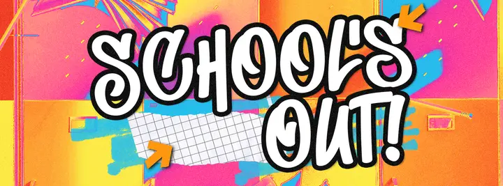 School’s Out!: facebook cover