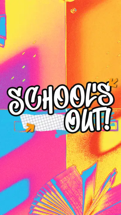 School’s Out!: story