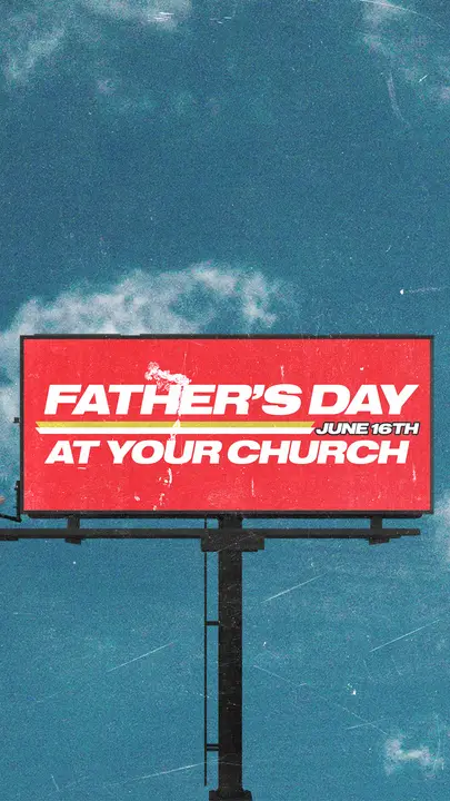 Father’s Day At Your Church: story