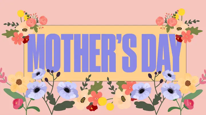 Mother’s Day: 4K slide