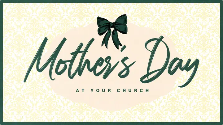 Mother’s Day At Your Church: 4K slide